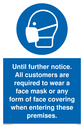 until-further-notice-all-customers-are-required-to-wear-a-face-mask-or-any-form-~