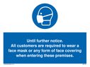 until-further-noticeall-customers-are-required-to-wear-a-face-mask-or-any-form-o~