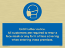 until-further-noticeall-customers-are-required-to-wear-a-face-mask-or-any-form-o~