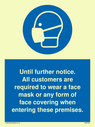 until-further-noticeall-customers-are-required-to-wear-a-face-mask-or-any-form-o~