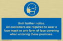 until-further-noticeall-customers-are-required-to-wear-a-face-mask-or-any-form-o~
