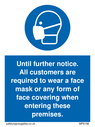 until-further-noticeall-customers-are-required-to-wear-a-face-mask-or-any-form-o~