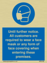 until-further-noticeall-customers-are-required-to-wear-a-face-mask-or-any-form-o~