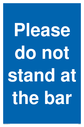 please-do-not-stand-at-the-bar~