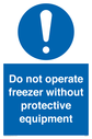 do-not-operate-freezer-without-protective-equipment~