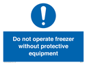 do-not-operate-freezer-without-protective-equipment~