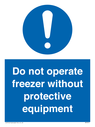 do-not-operate-freezer-without-protective-equipment~