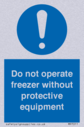 do-not-operate-freezer-without-protective-equipment~