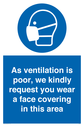 as-ventilation-is-poor-we-kindly-request-you-wear-a-face-covering-in-this-area~