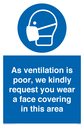 as-ventilation-is-poor-we-kindly-request-you-wear-a-face-covering-in-this-area~