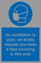 as-ventilation-is-poor-we-kindly-request-you-wear-a-face-covering-in-this-area~