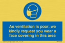 as-ventilation-is-poor-we-kindly-request-you-wear-a-face-covering-in-this-area~