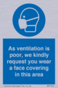 as-ventilation-is-poor-we-kindly-request-you-wear-a-face-covering-in-this-area~