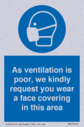 as-ventilation-is-poor-we-kindly-request-you-wear-a-face-covering-in-this-area~
