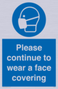please-continue-to-wear-a-face-covering~