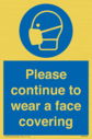 please-continue-to-wear-a-face-covering~