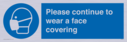 please-continue-to-wear-a-face-covering~