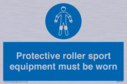 protective-roller-sport-equipment-must-be-worn~