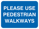 use-pedestrian-walkways-sign-~