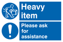 heavy-item-please-ask-for-assistance-combination-sign-~