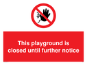 this-playground-is-closed-until-further-notice-sign-~