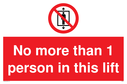 no-more-than-1-person-in-this-lift-sign-~