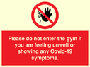 please-do-not-enter-the-gym-if-you-are-feeling-unwell-or-showing-any-covid19-sym~