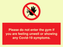 please-do-not-enter-the-gym-if-you-are-feeling-unwell-or-showing-any-covid19-sym~