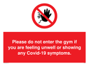 please-do-not-enter-the-gym-if-you-are-feeling-unwell-or-showing-any-covid19-sym~