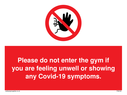 please-do-not-enter-the-gym-if-you-are-feeling-unwell-or-showing-any-covid~
