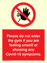 please-do-not-enter-the-gym-if-you-are-feeling-unwell-or-showing-any-covid19-sym~
