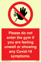 please-do-not-enter-the-gym-if-you-are-feeling-unwell-or-showing-any-covid19-sym~