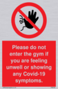 please-do-not-enter-the-gym-if-you-are-feeling-unwell-or-showing-any-covid19-sym~