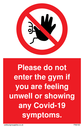 please-do-not-enter-the-gym-if-you-are-feeling-unwell-or-showing-any-covid19-sym~