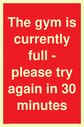 the-gym-is-currently-full--please-try-again-in-30-minutes~