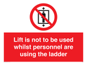 lift-is-not-to-be-used-whilst-personnel-are-using-the-ladder~