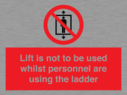 lift-is-not-to-be-used-whilst-personnel-are-using-the-ladder~