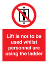 lift-is-not-to-be-used-whilst-personnel-are-using-the-ladder~