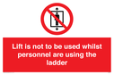 lift-is-not-to-be-used-whilst-personnel-are-using-the-ladder~