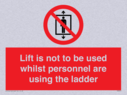 lift-is-not-to-be-used-whilst-personnel-are-using-the-ladder~