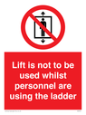 lift-is-not-to-be-used-whilst-personnel-are-using-the-ladder~