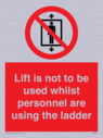 lift-is-not-to-be-used-whilst-personnel-are-using-the-ladder~