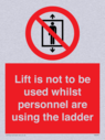 lift-is-not-to-be-used-whilst-personnel-are-using-the-ladder~