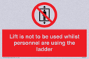 lift-is-not-to-be-used-whilst-personnel-are-using-the-ladder~