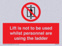lift-is-not-to-be-used-whilst-personnel-are-using-the-ladder~