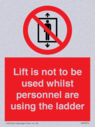 lift-is-not-to-be-used-whilst-personnel-are-using-the-ladder~