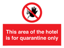 this-area-of-the-hotel-is-for-quarantine-only~
