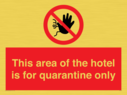 this-area-of-the-hotel-is-for-quarantine-only~