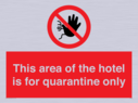 this-area-of-the-hotel-is-for-quarantine-only~