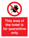this-area-of-the-hotel-is-for-quarantine-only~
